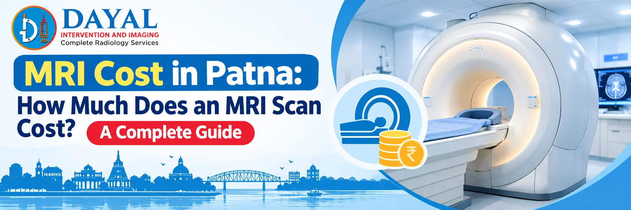 MRI Cost in Patna: How Much Does an MRI Scan Cost? A Complete Guide